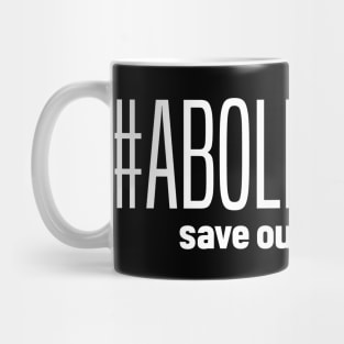 #AbolishICE - Save our Children Mug